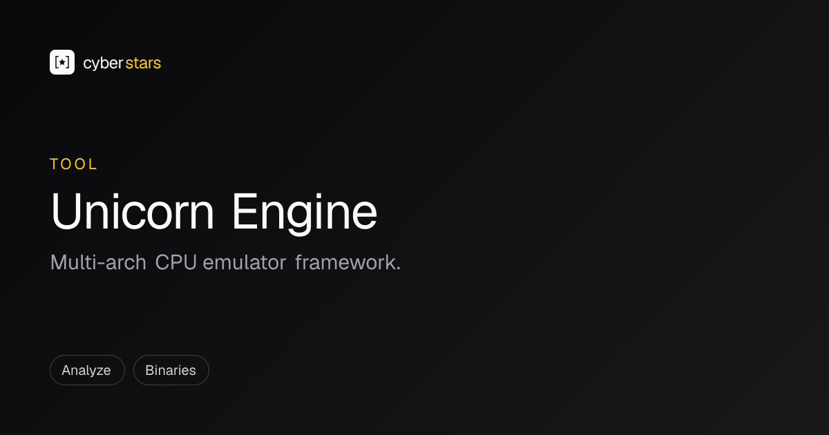 Unicorn Engine — Multi-arch CPU emulator framework. · CyberStars